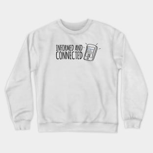 Informed and Connected Crewneck Sweatshirt